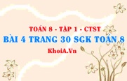 Bài 4 trang 30 SGK Toán 8 Tập 1 Chân trời sáng tạo